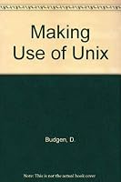Making Use of the Unix Operating System 0713135190 Book Cover