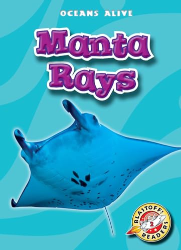 Manta Rays (Blastoff! Readers: Oceans Alive)