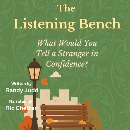 The Listening Bench Audiolibro Por Randy Judd arte de portada