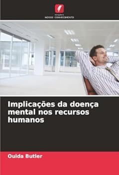 Implicações da doença mental nos recursos humanos (Portuguese Edition)