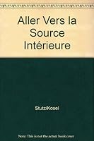 ALLER VERS LA SOURCE INTERIEURE 2746800225 Book Cover