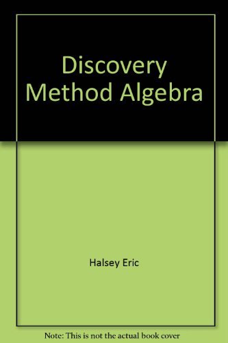 Discovery Method Algebra: Halsey, E., Partee, S., Halsey, Eric ...