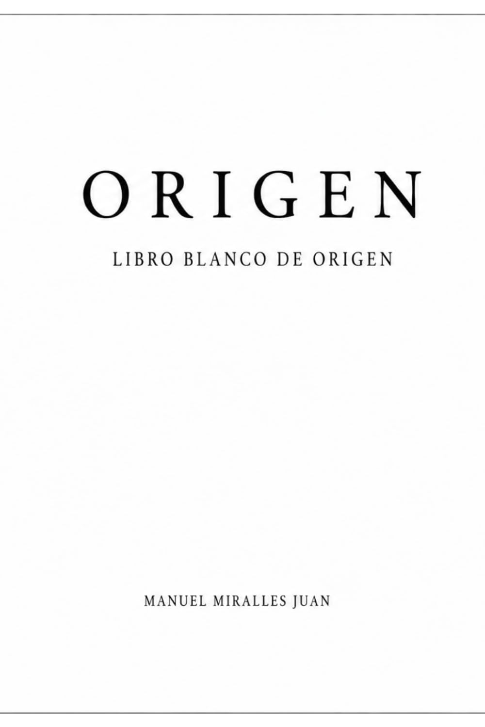 ORIGEN - Libro Blanco: Fundamentos para comprender la estructura del ser humano y del universo vivo