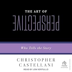 The Art of Perspective Audiobook By Christopher Castellani cover art