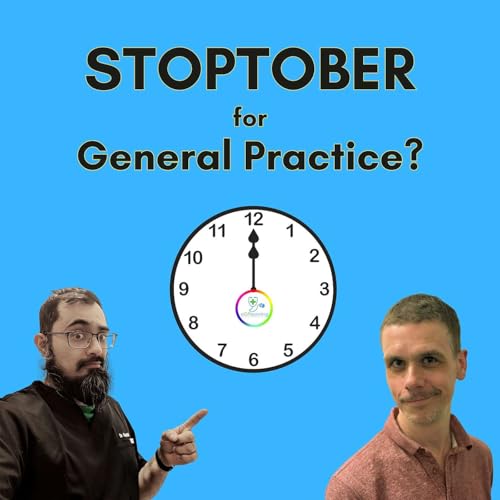 Will it be Stoptober for General Practice? Podcast Por  arte de portada