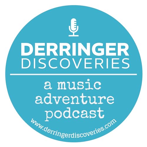 Derringer Discoveries - A Music Adventure Podcast cover art