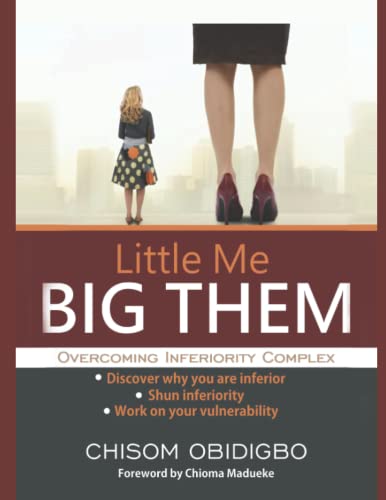 Little Me Big Them: Overcoming Inferiority Complex