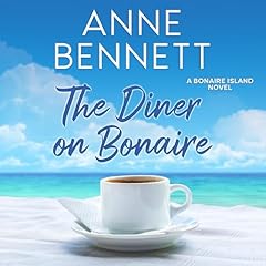 The Diner on Bonaire Audiolibro Por Anne Bennett arte de portada