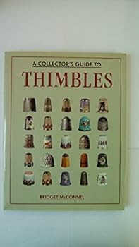 A Collector's Guide to Thimbles
