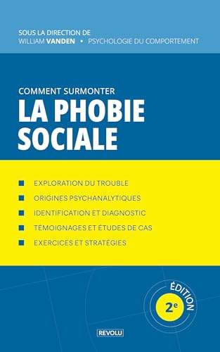 Comment surmonter la phobie sociale (Comprendre et Gérer les Trou...