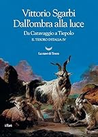 Dall'ombra alla luce: da Caravaggio a Tiepolo. Il Tesoro d'Italia 4 8893440644 Book Cover