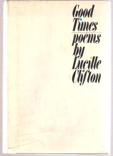 Good Times: Poems B0006CPCQ4 Book Cover
