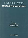 Osteoporosis: Diagnosis and Management: State of the Art - Pierre J. Meunier, Meunier Pierre, J. Meunier Pierre