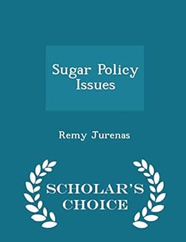 Paperback Sugar Policy Issues - Scholar's Choice Edition Book