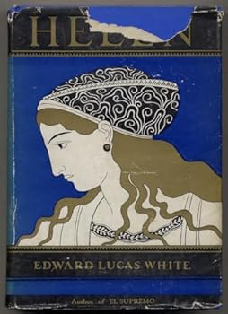 Hardcover Helen: The story of the romance of Helen of Troy, born Helen of Sparta, and of Aithre, mother of King Theseus of Attica, who became Helen's bondslave, handmaid and foster-mother Book