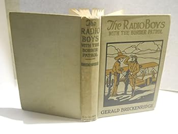 Hardcover The Radio Boys With The Border Patrol Book