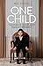 One Child: The Story of China's Most Radical Experiment