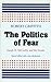 The Politics of Fear