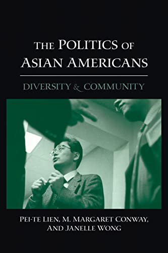 The Politics of Asian Americans: Diversity and Community