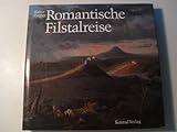  Romantische Filstalreise: Die künstlerische Entdeckung einer Landschaft im 18. und 19. Jahrhundert (Veröffentlichungen des Kreisarchivs Göppingen)