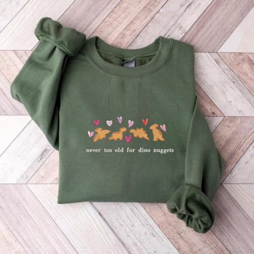 Embroidered Never Too Old For Dino Nuggets Shirt, Cute Dino Shirt, Animal Lover Shirt, Gift For Her, Trendy Sweatshirt, Gift For Couple3