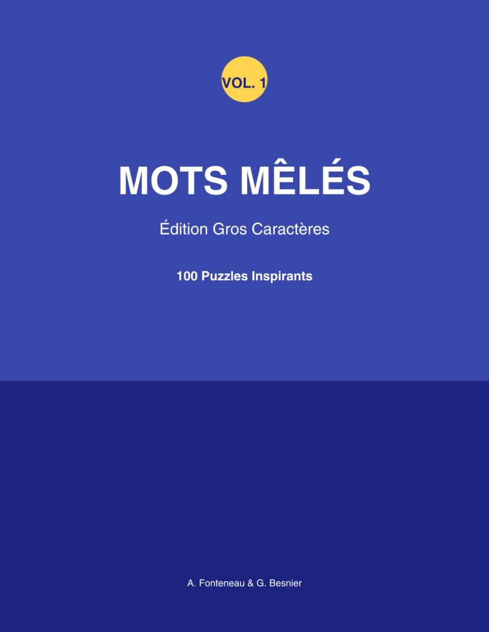 Mots Mêlés Gros Caractères - Volume 1: 100 Puzzles Inspirants pour Seniors | Édition Grand Format: Jeux Cérébraux Bien-Être et Détente pour Adultes