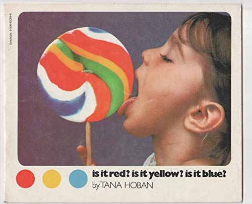 Is It Red? is It Yellow? is It Blue? 0590620096 Book Cover