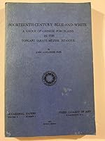 Fourteenth-Century Blue-&-White, a Group of Chinese Porcelains in Topkapu Sarayi Muzesi, Istanbul (Occasional Papers Series : Vol 2, No 1) 0934686033 Book Cover