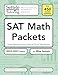 Produktbild SAT Math Packets (2022-2023 edition): Practice Materials and Study Guide for the SAT Math Sections (SAT Packets, Band 3)