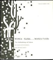 Fields Within Fields - Within Fields / Volume 5, Number 1 / 1972 / "The Methodology of Pattern" B000EESTPA Book Cover