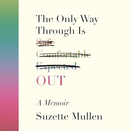 The Only Way Through Is Out by Suzette Mullen episode artwork