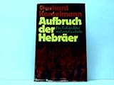 Aufbruch der Hebräer. Das Volk der Bibel und seine Geschichte - Gerhard Konzelmann 