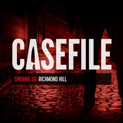 Sprawa 50: Richmond Hill