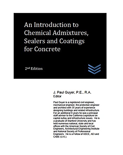 An Introduction to Chemical Admixtures, Sealers and Coatings for Concrete (Concrete Engineering)