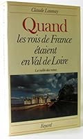 Quand les rois de France était en val de loire - la vallée des Reines B06XG7CX46 Book Cover