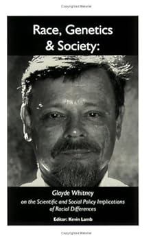 Race, Genetics & Society: Glayde Whitney on the Scientific and Social Policy Implications of Racial Differences