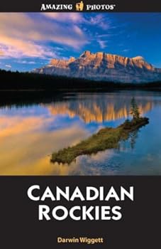 Paperback The Canadian Rockies (Amazing Photos) Book