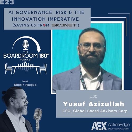 AI Governance, Board Risk, & The Innovation Imperative w/ Yusuf Azizullah cover art