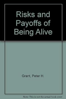 Paperback Risks and Payoffs of Being Alive: An Introduction to Holistic Therapy Book