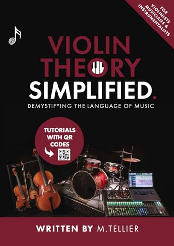 Violin Theory Simplified: Demystifying The Language Of Music