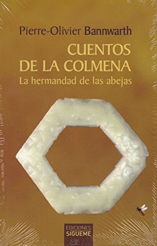 Cuentos de la colmena: La hermandad de las abejas