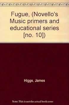 Unknown Binding Fugue, (Novello's Music primers and educational series [no. 10]) Book