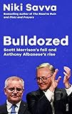 Bulldozed: Scott Morrison’s fall and Anthony Albanese’s rise