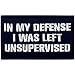 Tactical in My Defense I was Left Unsupervised Patch Embroidered Funny Morale Applique Fastener Hook & Loop Emblem, White & Black