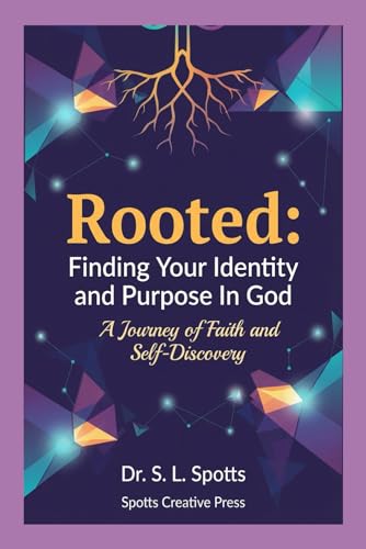 Rooted: Finding Your Identity and Purpose in God B0G3GNFP87 Book Cover