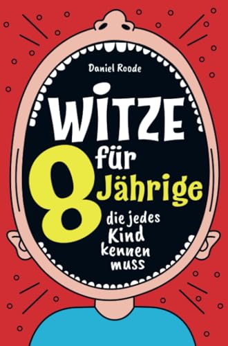 Witze für 8 Jährige: die jedes Kind kennen muss | Das Witzebuch...