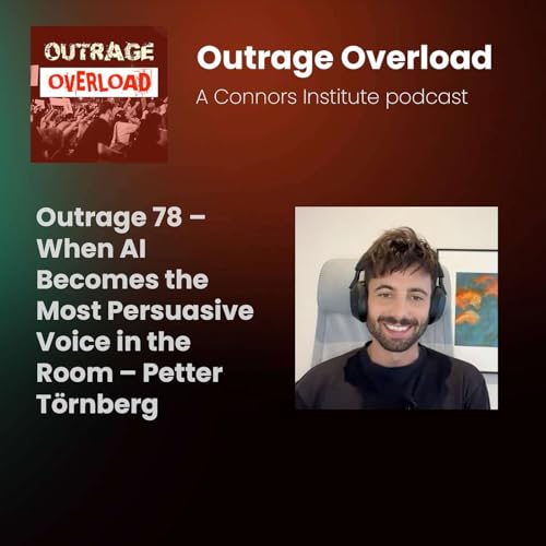 78. When AI Becomes the Most Persuasive Voice in the Room &ndash; Petter T&ouml;rnberg