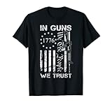 In Guns We Trust - We The People - AR15 USA Flag Pro Guns T-Shirt