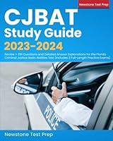 CJBAT Study Guide 2021-2022: Review + 291 Questions and Detailed Answer Explanations for the Florida Criminal Justice Basic Abilities Test 1989726682 Book Cover