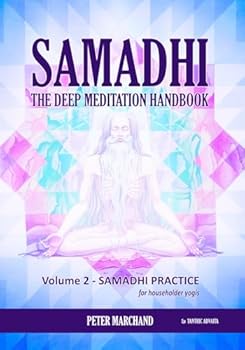 Paperback Samadhi - The Deep Meditation Handbook: Volume 2 : Samadhi Practice Book